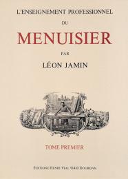 L'Enseignement Professionnel du Menuisier - Tome Trois (Vol. 3), автор: Léon Jamin