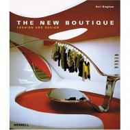 The New Boutique: Fashion and Design, автор: Neil Bingham