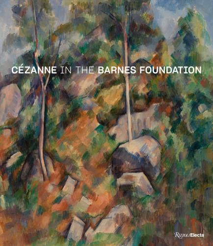 книга Cézanne in the Barnes Foundation, автор: Edited by André Dombrowski, Nancy Ireson, Sylvie Patry