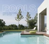 Pools: Design and Form with Water, автор: Miquel Tres