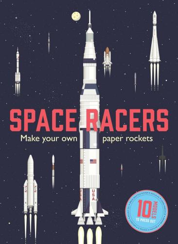 книга Space Racers: Make your own paper rockets, автор: Isabel Thomas
