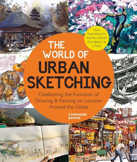 книга World of Urban Sketching: Celebrating the Evolution of Drawing and Painting on Location Around the Globe - New Inspirations to See Your World One Sketch at a Time, автор: Stephanie Bower