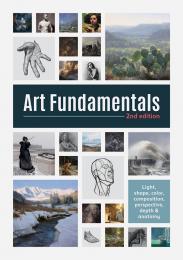 Art Fundamentals: Light, Shape, Color, Perspective, Depth, Composition & Anatomy, 2nd Edition, автор: 3dtotal Publishing