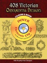 408 Victorian Ornamental Designs (Dover Electronic Clip Art), автор: F. Knight