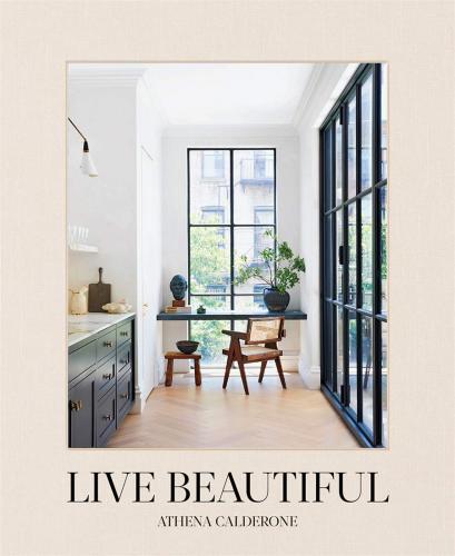 книга Live Beautiful, автор: Athena Calderone