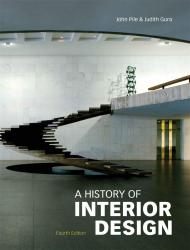 A History of Interior Design, Fourth Edition, автор: John Pile and Judith Gura