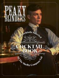 The Official Peaky Blinders Cocktail Book: 40 Cocktails Вибраний The Shelby Company Ltd Sandrine Houdré-Grégoire