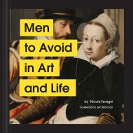 Men to Avoid in Art and Life, автор: Nicole Tersigni