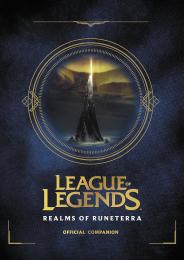 League of Legends: Realms of Runeterra: Official Companion, автор: Riot Games
