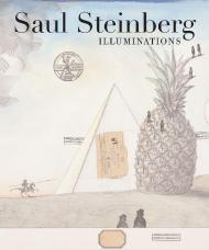 Saul Steinberg: Illuminations, автор: Joel Smith