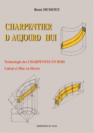 Charpentier d'Aujourd'hui, автор: Rene Demotz