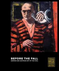 Before the Fall: German and Austrian Art in the 1930s, автор: Olaf Peters