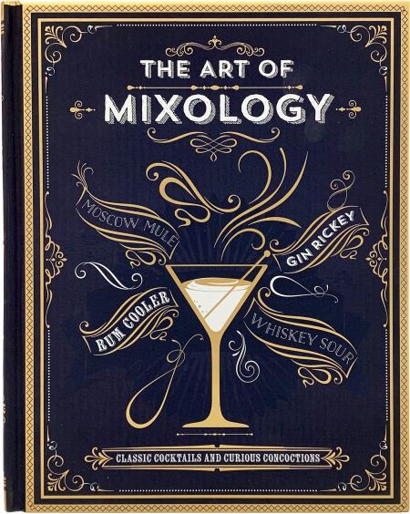 книга The Art of Mixology: Classic Cocktails and Curious Concoctions, автор: 