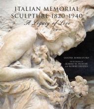 Italian Memorial Sculpture: A Legacy of Love, автор: Sandra Berresford