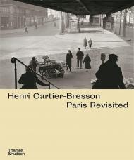 Henri Cartier-Bresson: Paris Revisited, автор: Anne de Mondenard, Agnès Sire