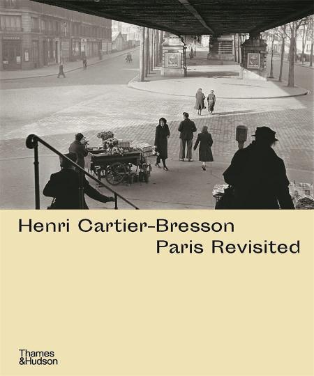 книга Henri Cartier-Bresson: Paris Revisited, автор: Anne de Mondenard, Agnès Sire
