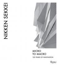 Nikken Sekkei: Micro to Macro, автор: Edited by Rosa Maria Falvo