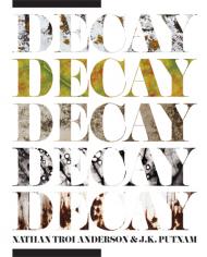 Decay, автор: John Putnam, Nathan Troi Anderson