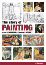 The Story of Painting: From the Renaissance to the Present, автор: Anna-Carola Krausse