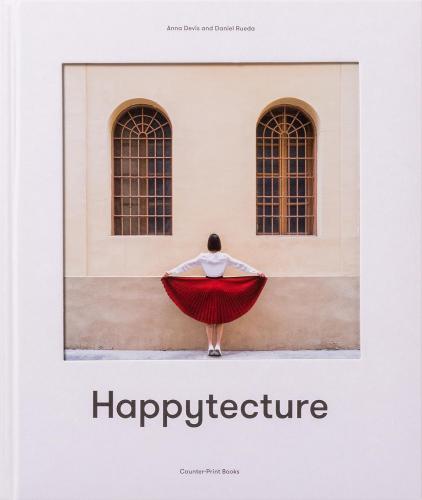 книга Anna Devís і Daniel Rueda: Happytecture, автор: Ruby Boddington