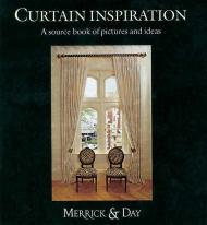 Curtain Inspiration: A Unique Collection of Pictures and Ideas, автор: Catherine Merrick, Rebecca Day