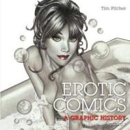 Erotic Comics: A Graphic History 2, автор: Tim Pilcher