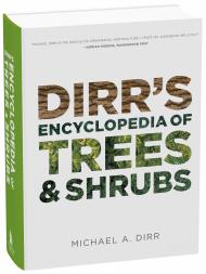 Dirr's Encyclopedia of Trees and Shrubs Michael A. Dirr