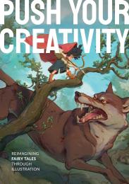 Push Your Creativity: Reimagining fairy tales через illustration 3dtotal Publishing