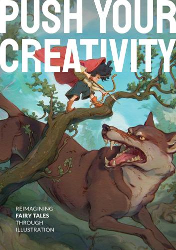 книга Push Your Creativity: Reimagining fairy tales через illustration, автор: 3dtotal Publishing