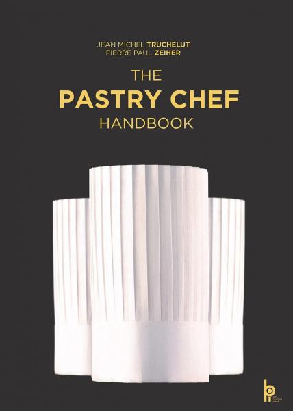 книга The Pastry Chef Рука: La Patisserie de Reference, автор: Pierre Paul Zeiher, Jean-Michel Truchelut