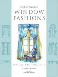 The Encyclopedia of Window Fashions: 1000 Decorating Ideas для Windows, Bedding, Accessories Charles T. Randall,
