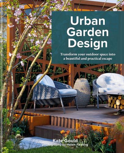 книга Urban Garden Design: Transform Your Outdoor Space в Beautiful and Practical Escape, автор: Kate Gould