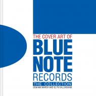 The Cover Art of Blue Note Records: The Collection, автор: Graham Marsh, Glyn Callingham