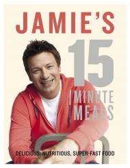 Jamie's 15-Minute Meals, автор: Jamie Oliver