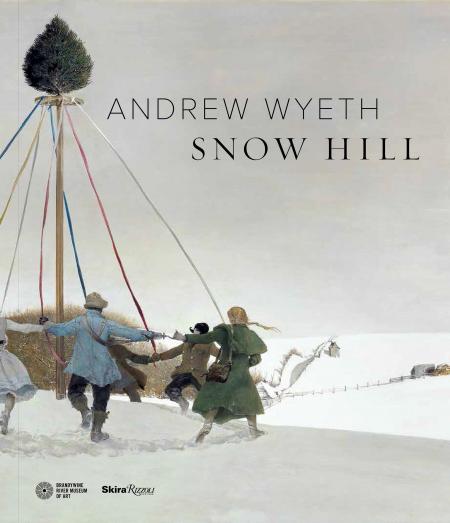 книга Andrew Wyeth: Snow Hill, автор: Text by James H. Duff, Foreword by Thomas Padon