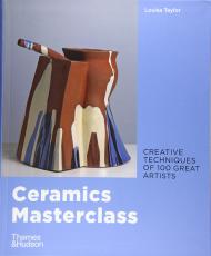 Ceramics Masterclass, автор: Louisa Taylor