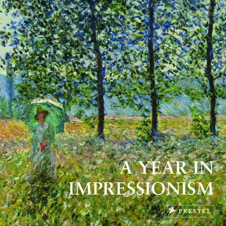 книга A Year in Impressionism, автор: by Prestel