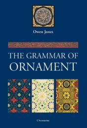 The Grammar of Ornament, автор: Owen Jones
