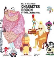 Full of Characters: Character Design by 100 Illustrators, автор: Inma Alavedra