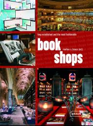 Bookshops: Long Established and the Most Fashionable, автор: Markus Sebastian Braun