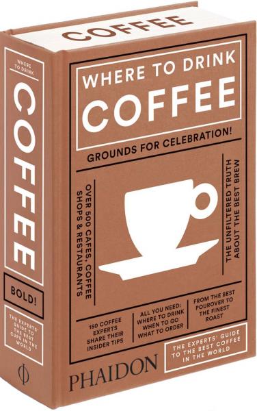 книга Where to Drink Coffee, автор: Liz Clayton and Avidan Ross