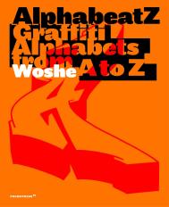 Alphabeatz: Graffiti Alphabets від A to Z Woshe
