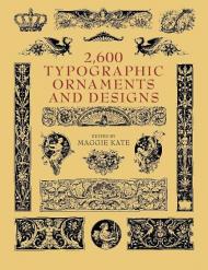 2600 Typographic Ornaments and Designs, автор: Maggie Kate