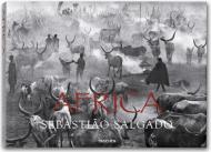 Sebastiao Salgado, Africa (Africa: Eye on Africa - Thirty Years of Africa Images, Selected by Salgado Himself), автор: Mia Couto (Author), Lelia Wanick Salgado (Editor), Sebastiao Salgado (Photographer)