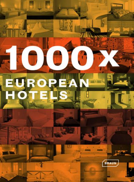 книга 1000 x European Hotels, автор: Chris van Uffelen
