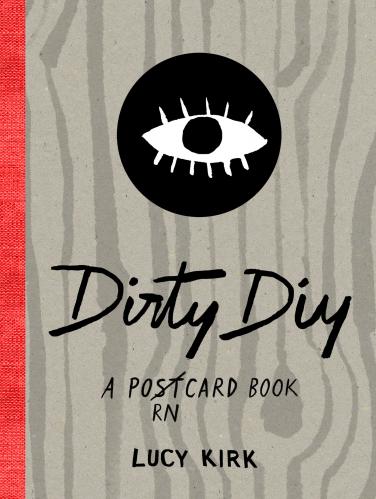 книга Dirty DIY: A postcard book, автор: Lucy Kirk