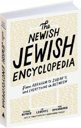 The Newish Jewish Encyclopedia: З Abraham to Zabar's and Everything in Between Stephanie Butnick, Liel Leibovitz, Mark Oppenheimer