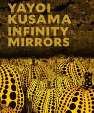 Yayoi Kusama: Infinity Mirrors, автор: Mika Yoshitake