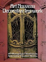 Art Nouveau Decorative Ironwork, автор: Theodore Menten
