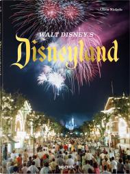 Walt Disney’s Disneyland - УЦЕНКА - отсутствует суперобложка, книга издательства: Taschen Walt Disney’s Disneyland - УЦЕНКА - отсутствует суперобложка, автор: Chris Nichols